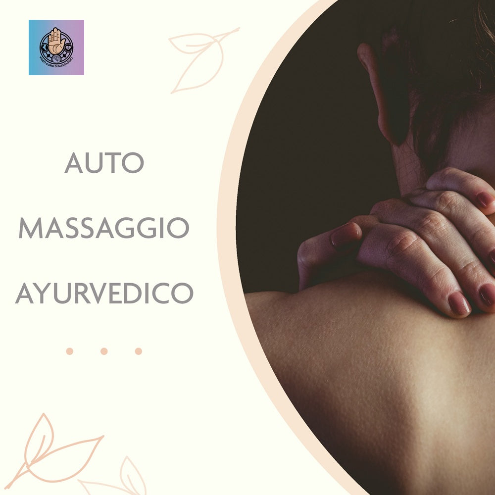 Video corso automassaggio ayurvedico