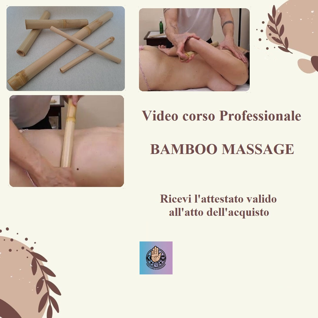 Video corso di Bamboo massage con rilascio di attestato valido