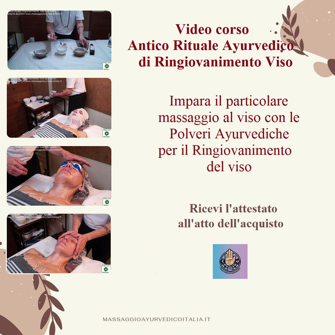 Video corso di massaggio ayurvedico al viso anti age: antico rituale ayurvedico ringiovanimento viso