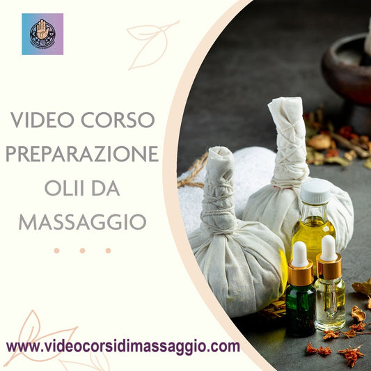 videocorso preparazione oli da massaggio con rilascio di attestato valido