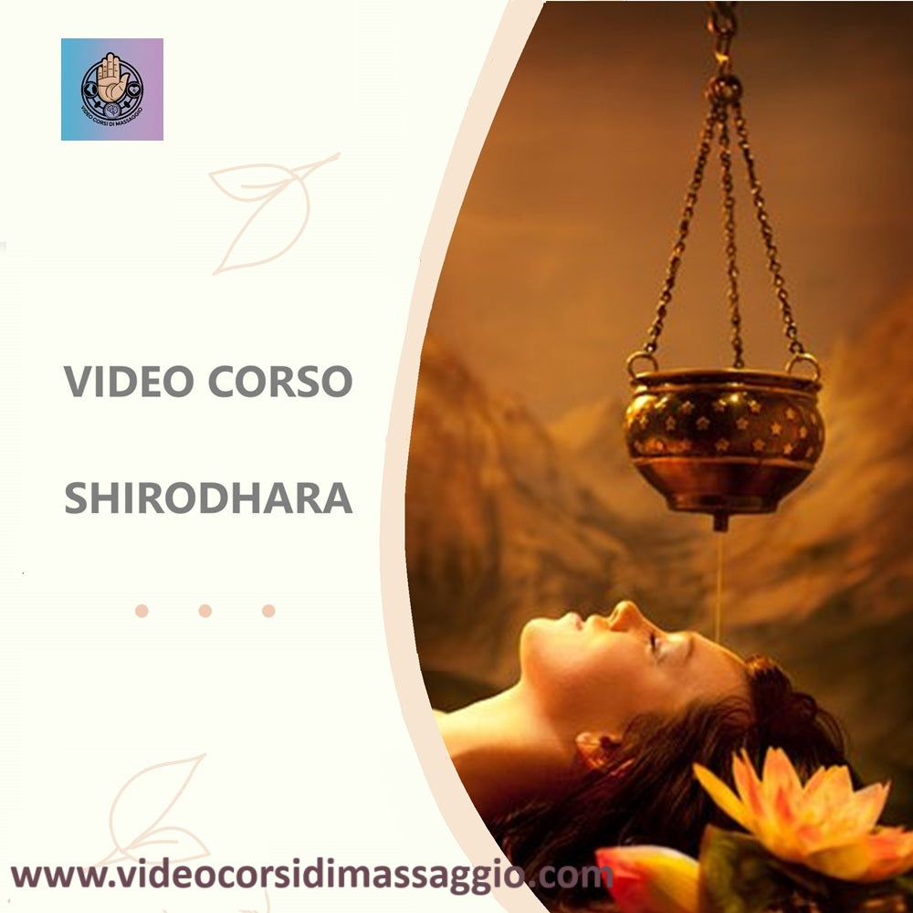 Videocorso shirodhara il flusso di olio sulla fronte ayurvedico con rilascio di attestato valido
