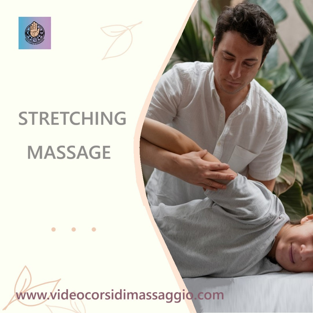 Videocorso stretching massage: il massaggio che stira la muscolatura con rilascio di attestato valido